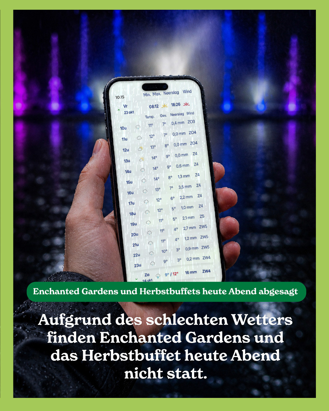 Enchanted Gardens heute Abend abgesagt.